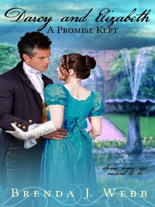Title details for Darcy and Elizabeth--A Promise Kept by Brenda J. Webb - Available